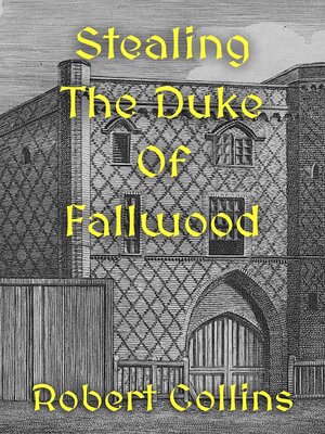 cover image of Stealing the Duke of Fallwood